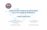 GUÍA DEL ESTUDIANTE DE MOVILIDAD DE LA FACULTAD DE …farmacia.us.es/docs/movilidad/1819/guia-movilidad-1819.pdf · 2018-05-18 · GUÍA DEL ESTUDIANTE DE MOVILIDAD DE LA FACULTAD