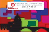 GUÍA DE CURSOS Y TALLERES 2016 / 2017 - Bilbao Gaztebilbaogazte.bilbao.eus/.../10/guia_cursos_talleres... · A excepción de los talleres por la Igualdad que serán únicamente para