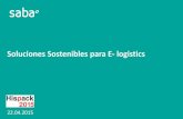 Soluciones Sostenibles para E- logisticsmedia.firabcn.es/content/S011015/docs/ponencias/rausch... · 2015-05-21 · Soluciones Sostenibles para E-logistics 2 . 1. Saba 01. 3 . Operador