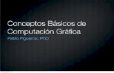 Conceptos Básicos de Computación Gráficaisis4820/... · Conceptos Básicos de Computación Gráﬁca Pablo Figueroa, PhD Monday, April 9, 12. Contenido X3D: herramientas, conceptos