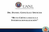 DR. DANIEL GONZÁLEZ SPENCER - Universidad Autónoma de ...eventos.uanl.mx/iglu/archivos/viernes/ruta_critica... · 17. Generar un sistema digital de información sobre actividades