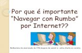 “Navegar con Rumbo”€¦ · Por que é importante “Navegar con Rumbo” por Internet?? Reflexións do alumnado de 5ºB despois de asistir á unha charla no centro. .