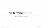 PRESENTACIÓN DE EMPRESAtermisa.es/media/2016/11/presentacion-de-empresa-marzo2017-ES… · Caldera de Biomasa de 25,2MWe – Sant’Agata di Puglia (ITALIA) CARACTERISTICAS Cliente