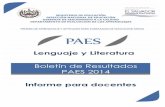 Lenguaje y Literaturan_de_resultados... · 2016-06-20 · Boletín de Resultados PAES 2014 Lenguaje y Literatura Página 4 Presentación En diversas oportunidades se ha mencionado
