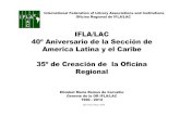 IFLA/LAC 40ºAniversario de la Sección de America Latina y ... · Plan de Trabajo para 1980 a 1981 Definir un plan de acción de IFLA en América Latina y el Caribe y a la vez lograr