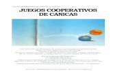 JUEGOS COOPERATIVOS DE CANICAS Jim Deacove JUEGOS COOPERATIVOS DE … · Hay 9 JUEGOS DE CIRCULO, 10 JUEGOS DE GUA y 11 JUEGOS VARIADOS. Todos están diseñados para jugar con otras