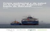 Crisis ambiental y de salud en la bahía de Algeciras/ bahía de … · 2009-06-22 · Crisis ambiental y de salud en la bahía de Algeciras/ bahía de Gibraltar Agaden • Ecologistas