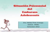 Situación Psicosocial del Embarazo Adolescente³n...del Embarazo Adolescente Dra. Nélida Pinto Arteaga SOGIA –PERU Setiembre 2014 Perú en cifras • En el 2013 los jóvenes de