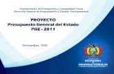 PROYECTO Presupuesto General del Estado PGE - 2011 · 2010-11-08 · EVOLUCIÓN DEL PRESUPUESTO CONSOLIDADO DE RECURSOS 2010 –2011(P) (En millones de Bolivianos) Fuente: Viceministerio