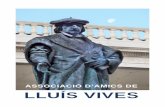 ASSOCIACIÓ D’AMICS DE LLUÍS VIVES · (*) El nom oficial és Associació d’Amics de Lluís Vives. En l’assemblea anual celebrada el 21/12/2016 s’aprovà per unanimitat encetar