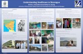 Understanding Healthcare in Nicaragua · 2015-09-26 · implemented in Nicaragua. Our Experiences in León: Future Directions: • Contributed to an ongoing research study aimed at