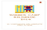 SUMMER CAMP BILINGÜE 2014 - WordPress.com · 2014-05-28 · El# Summer# Camp# BabySchool# va dirigidoa alumnos de 3 a 7 #años,# con# programas#específicos#para#cada#etapa#escolar,divididos#en#grupos.#