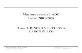 Macroeconomía I ADE Curso 2003-2004aeser.anaeco.uv.es/macroade/curso 2003-2004/Macro I... · Macroeconomía I ADE, Tema 3 2 J. Andrés, Mª . Murgui, R. Sánchez ¿Qué estudiamos