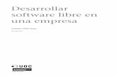 software libre en Desarrollar una empresaopenaccess.uoc.edu/webapps/o2/bitstream/10609/4741/11/Aspecto… · y que son relevantes para la producción empresarial de software libre.
