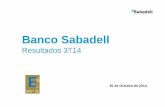 Presentación Resultados 3T14 - Banco Sabadell€¦ · Sep. 13 Sep. 14 % var 14/13 Margen de intereses 1.317,0 1.650,0 25,3% Método participación y dividendos 13,1 -0,3 ---Comisiones