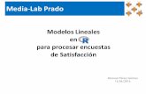 Modelos Lineales en para procesar encuestas de Satisfacciónmadrid.r-es.org/.../Presentacion16-06-09_Encuestas_Optim.pdf · 2016-06-09 · Variables de la E ncuesta Medidas Objetivas