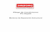 Pliego de Condiciones PC-Rep01 - DrizoroPliego de Condiciones Morteros de Reparación Estructural PC-Rep01 Versión: v. 02 Mayo 2008 Pág. 3 Empresa certificada ISO 9001 - ISO 14001