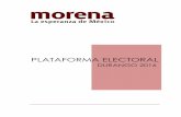PLATAFORMA ELECTORAL MO… · PLATAFORMA ELECTORAL DURANGO 2016 _____ 9 Las elecciones de gobernador, diputados y ayuntamientos en Durango en 2016 y las elecciones presidenciales