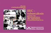 en IEC - tuberculosisbvs.minsa.gob.pe/local /PSNB/67_guiametiec.pdf · Guía metodológica en IEC - tuberculosis para la formación de agentes comunitarios Ministerio de Salud Proyecto