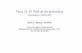 Tema 21: El TAD de los polinomios - Informática (2019 20)jalonso/cursos/i1m-19/temas/tema-21.pdfIMTema21: ElTADdelospolinomios EspeciﬁcacióndelTADdelospolinomios SignaturadelTADdelospolinomios