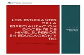 LOS ESTUDIANTES DE LA ESPECIALIZACIÓN · Especialización docente de nivel superior en educación y TIC. Ministerio de Educación de la Nación 7 Los “Módulos temáticos 1 y 2”