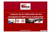 Impacto de la utilización de los navegadores GPS en la ... · navegadores GPS en la conducción, elaborado por Línea Directa Aseguradora en colaboración con el Instituto Universitario