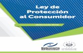 36047 DOCUMENTOS LEY DE PROTECCIÓN AL CONSUMIDOR … · al consumidor, tomando en cuenta el derecho de los consumidores de tener acceso a productos seguros, así como la importancia