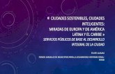 Presentación ciudades digitales y nueva gobernanza · 2018-07-24 · ciudades sostenibles, ciudades inteligentes: miradas de europa y de amÉrica latina y el caribe » servicios