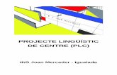 PROJECTE LINGÜÍSTIC DE CENTRE (PLC) · 2019-10-11 · Formació AVANCEM (tres cursos) Inici curs 18/19 14 4.1.5. Estratègies d’immersió lingüístia 15 4.1.6. Esenaris i espais