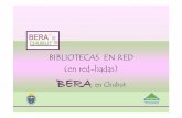 BIBLIOTECAS EN RED (en red-hadas) BERA en Chubut · 2009-12-14 · 5 La coordinación general estálocalizada en Rawsoncon sede en la Biblioteca Pedagógica Nº1 de Rawsony el CPIE.