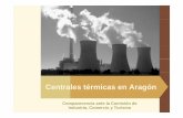 Centrales térmicas en AragónCentrales térmicas en Aragónbases.cortesaragon.es/bases/NDocumen.nsf... · 2010-11-15 · Centrales térmicas en AragónCentrales térmicas en Aragón