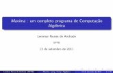 Maxima : um completo programa de Computação …Lenimar Nunes de Andrade (UFPB) Maxima : prog. Comp. Alg ebrica 13 de setembro de 2011 7 / 45 Interface wxMaxima Podemos digitar os
