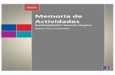 Memoria Actividades 2015 · 2016-02-12 · Asumir la representación jurídica de la Asociación. Preparar la Memoria Anual de las actividades, así como las cuentas del ejercicio