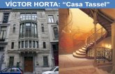 VÍCTOR HORTA: “Casa Tassel · 2019-08-21 · VÍCTOR HORTA: “Casa Tassel ... Colonia Güell (Casa del médico) Parque Güell. Adaptación de las construcciones al medio (una
