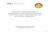 Proyecto “Sistematización y - CARIcari.org.ar/pdf/provincias-convenios-entrerios.pdf · Eliminación 3.3 Nuevos Ingresos 3.4 Organización Visto – Siete (7) apartados 4.1 Condiciones