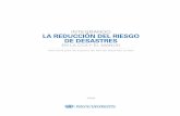 INTEGRANDO LA REDUCCIÓN DEL RIESGO DE …...mayor integración de la reducción del riesgo de desastres y del Marco de Acción de Hyogo en las políticas y las prácticas del sistema