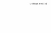 Docker básico - rediris.es · – Docker Swarm: es el clustering nativo de Docker. Bueno para empezar, junto con Consul/kubernetes para discovery. – Permite crear un pool de Docker