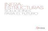 INFRA- ESTRUCTURAS · ACCIONA Infraestructuras La división de Infraestructuras de ACCIONA es heredera de una historia secular de compromiso con la innovación y el progreso. Su carácter