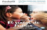 20è FÒRUM FEDAIA · Aharon Fernández Cuadrado, Psicòleg Projecte Canviem-ho, Servei d’Atenció a homes per la promo-ció de relacions no violentes (SAH), Direcció del Programa