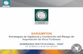 SARAMPION - insp.mx · 1992, es la piedra angular donde descansa la detección oportuna de casos nuevos de ... - Cerco Sanitario - Cerco Vacunal - Seguimiento de contactos - Clasificación