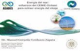 Energía del mar: esfuerzos del CEMIE-Océano para extraer ... · Instalación de sistemas de computación y almacenamiento, y para visualización y recepción de datos • Se recopilaron