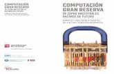 ComputaCión Gran reserva ComputaCión de cepas ancestrales, … · 2016-05-17 · Organiza Facultad de Ciencia y Tecnología PaTrOCina INNOVACIÓN PARA EMPRESAS COLaBOra ComputaCión