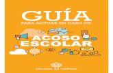 GUÍA - CIECciec.edu.co/wp-content/uploads/2017/10/GUIA-PARA-ACTUAR...Guía para actuar en caso de acoso escolar 6 7 Índice Introducción 8 1. Algunas aclaraciones previas 11 1.1.