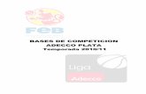 BASES DE COMPETICION ADECCO PLATA - Copa de la Reina de ... · TEMPORADA 2010 - 2011 2 de 41 Edición 1 de Septiembre 2010 ... 3.7 UNIFORMES DE JUEGO, PUBLICIDAD Y BALÓN DE JUEGO.