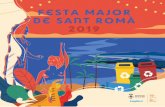 festa Major de Sant Romà 2019 - Ajuntament de Lloret de Mar · Casa de la Cultura Fins al 30 de novembre a la Sala d’Exposicions PREGÓ DE FESTA MAJOR 20.30 h Teatre de Lloret