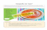 Gazpacho sin pan · 2018-06-26 · El gazpacho es una de las sopas frías españolas más conocidas internacionalmente. ¡Y no es para menos! Nos refresca, hidrata, aporta gran cantidad