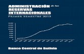 ADMINISTRACIÓN de las RESERVAS INTERNACIONALES...1. UMEN EJECUTIVO. RES. Al 30 . de junio de 2015 las Reservas Internacionales Netas (RIN) del Banco Central de Bolivia (BCB) alcanzaron