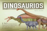 Dinosaurios - Lectio · 2013-09-20 · Los dinosaurios vivieron durante la era Mesozoica, que abarca más de 160 millones de años, ... 65 millones de años, cuando un gran asteroide