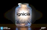 IGNICIÓN + INICIOdocumentos.galiciainnovacion.es/IGNICIA/gal/PresentacionIGNICIA.pdfPosibilidade de acceso exclusivo á fase investimento (ata o 10.09.2018): • Requisitos: • Ter