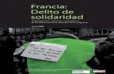 Francia: Delito de solidaridad · 2011-07-06 · solidaridad Junio 2009 El Observatorio para la Protección de los Defensores de Derechos Humanos, programa conjunto FIDH-OMCT Red